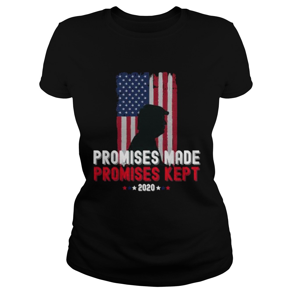 Promises Made Promises Kept Pro Trump 2020 American Flag  Classic Ladies