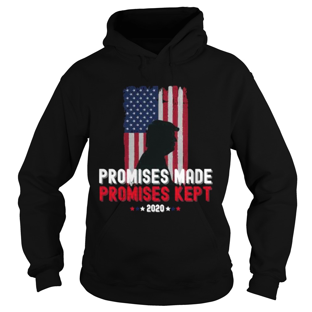 Promises Made Promises Kept Pro Trump 2020 American Flag  Hoodie