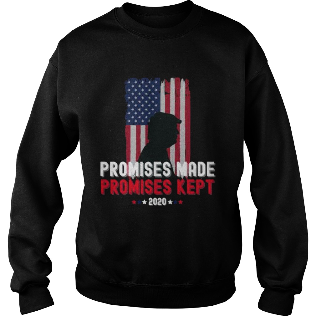 Promises Made Promises Kept Pro Trump 2020 American Flag  Sweatshirt