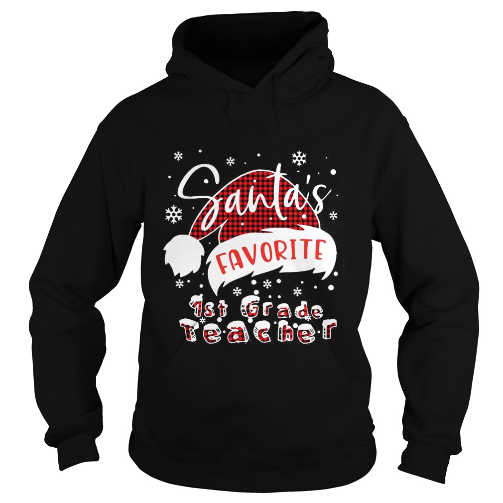 Santas Favorite 1st Grade Teacher Christmas  Hoodie