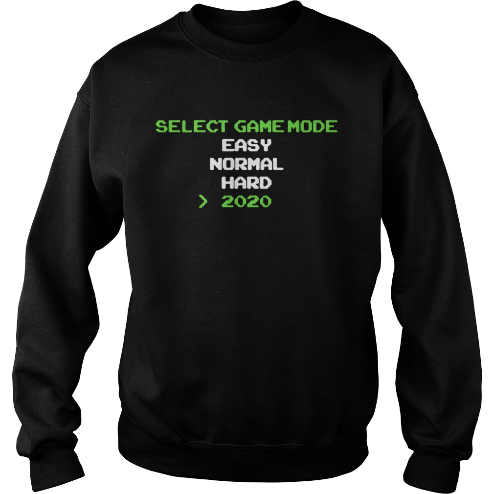 Select Game Mode Easy Normal Hard 2020 Sweatshirt