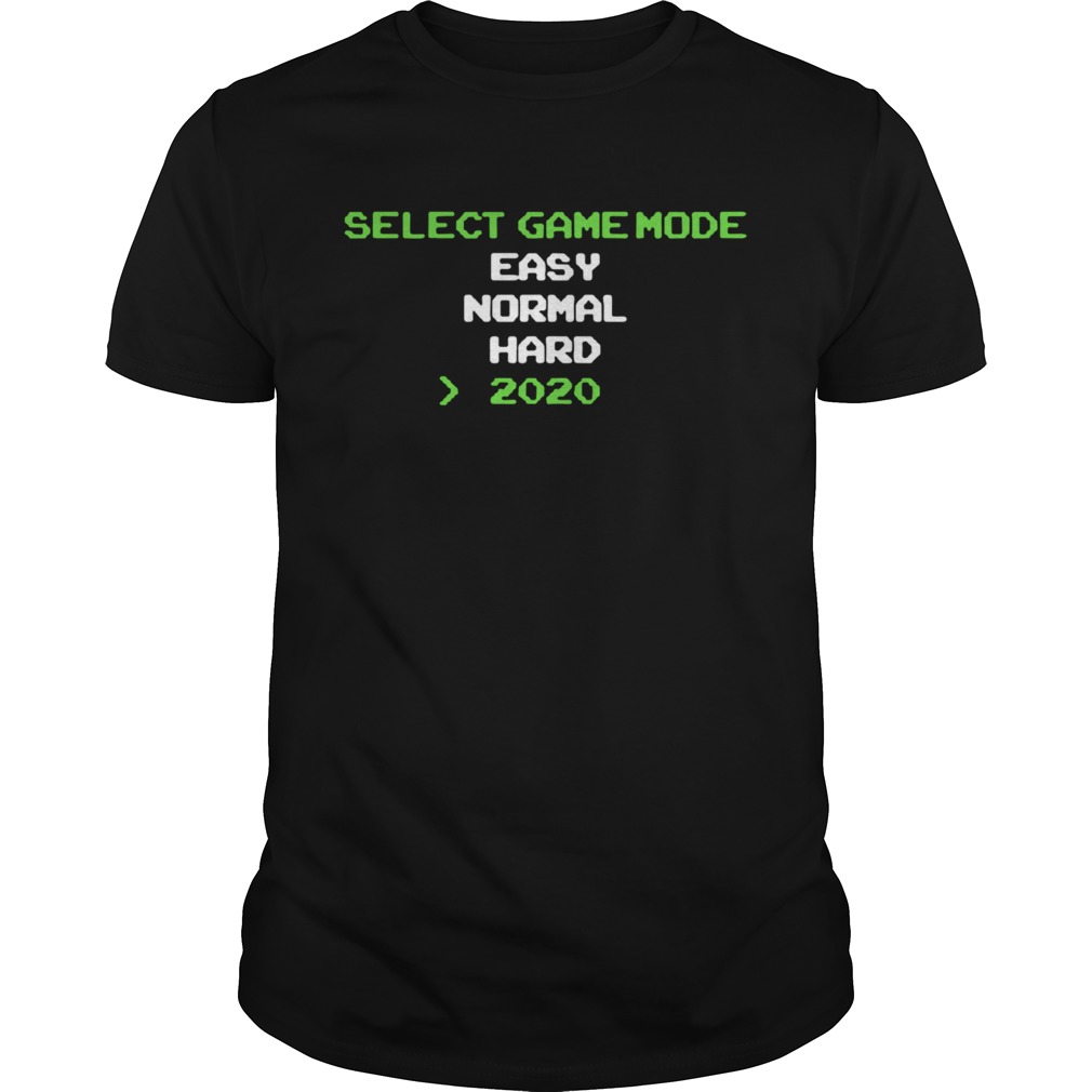 Select Game Mode Easy Normal Hard 2020 shirt