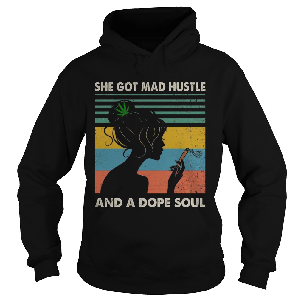 She got mad hustle and a dope soul Hoodie