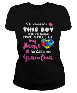 So Theres This Boy Who Will Always Have A Piece Of My Heart He Calls Me Grandma  Classic Ladies