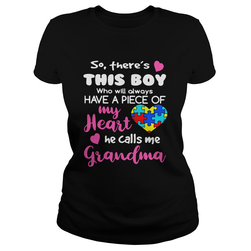 So Theres This Boy Who Will Always Have A Piece Of My Heart He Calls Me Grandma  Classic Ladies