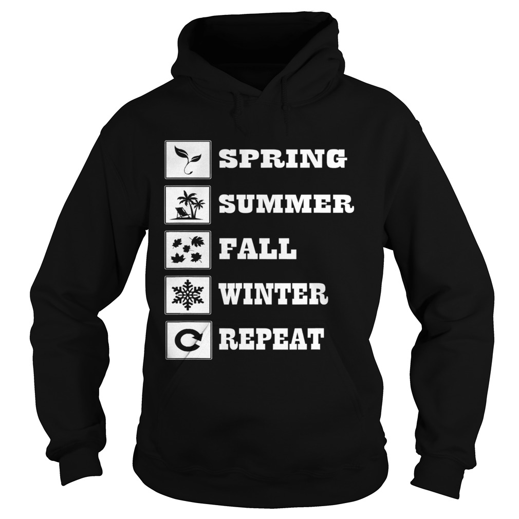 Spring Summer Fall Winter Repeat Four Season  Hoodie