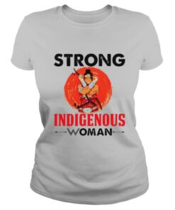 Strong indigenous woman shirt