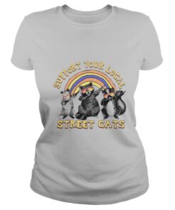 Support Your Local Street Cats shirt