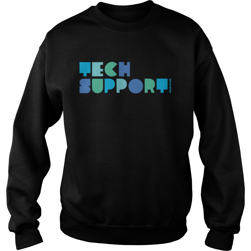 TECH SUPPORT Sweatshirt