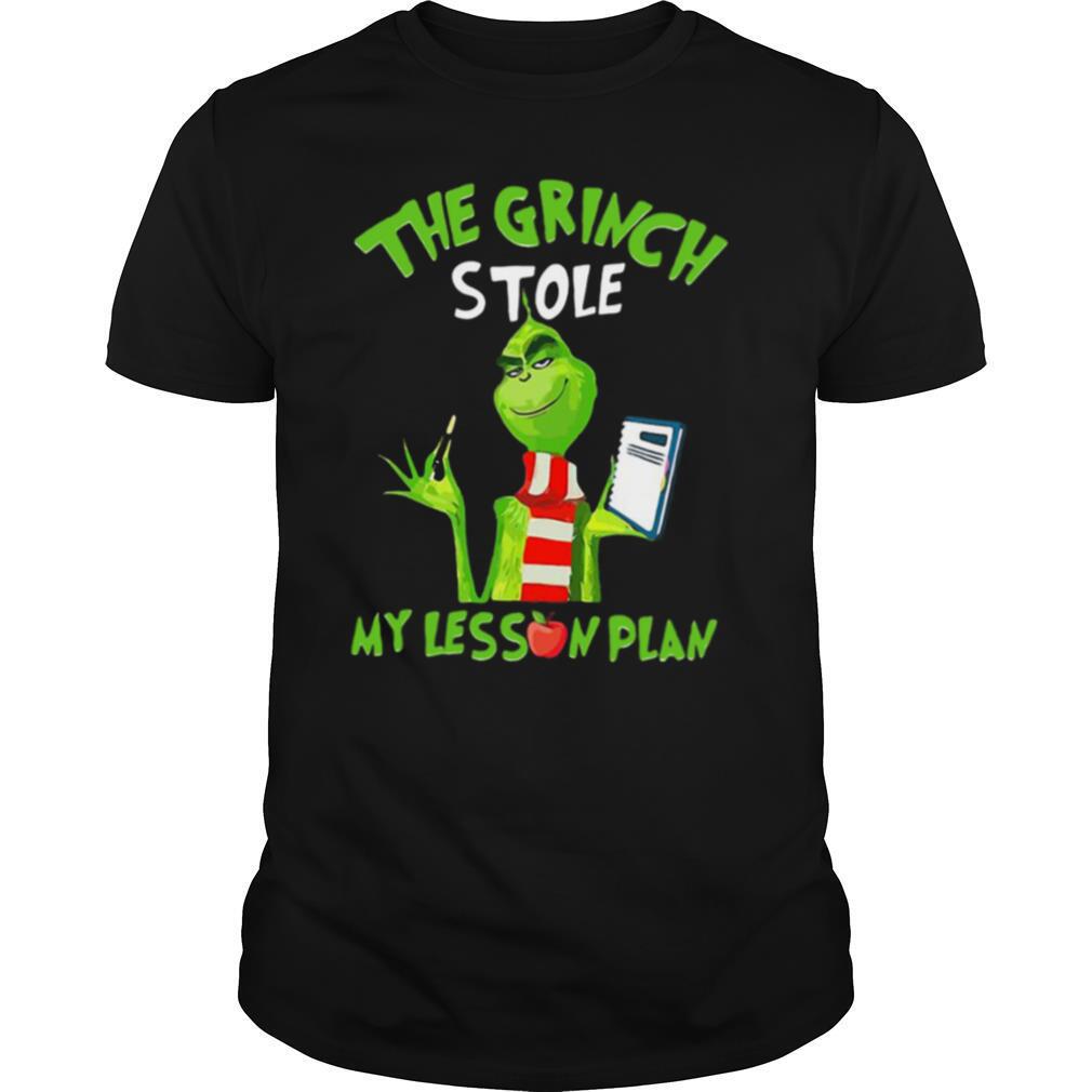 The Grinch Stole My Lesson Plan shirt