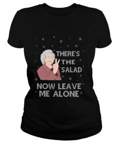 There’s The Salad Now Leave Me Alone Christmas shirt