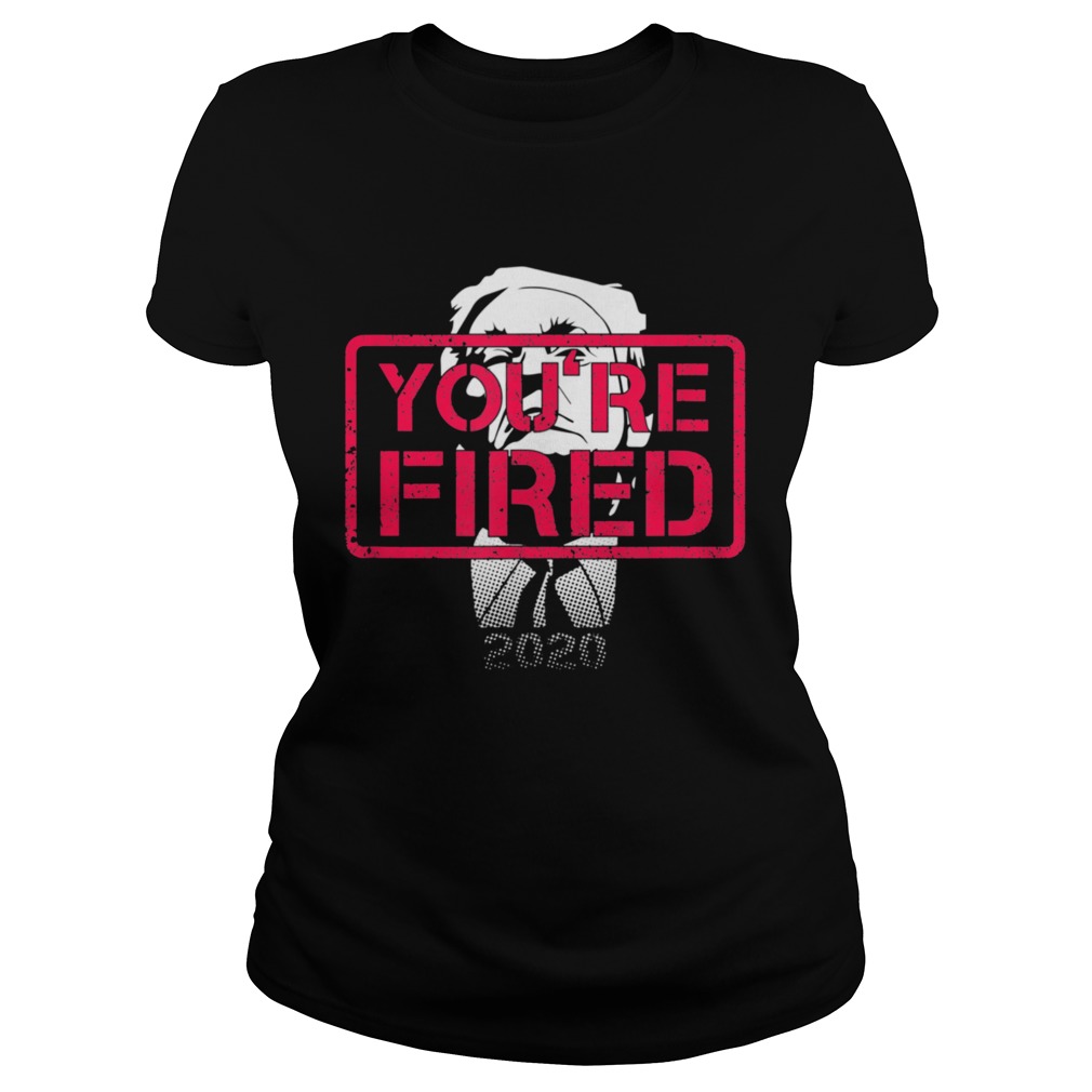 Trump Youre Fired 2020 Classic Ladies