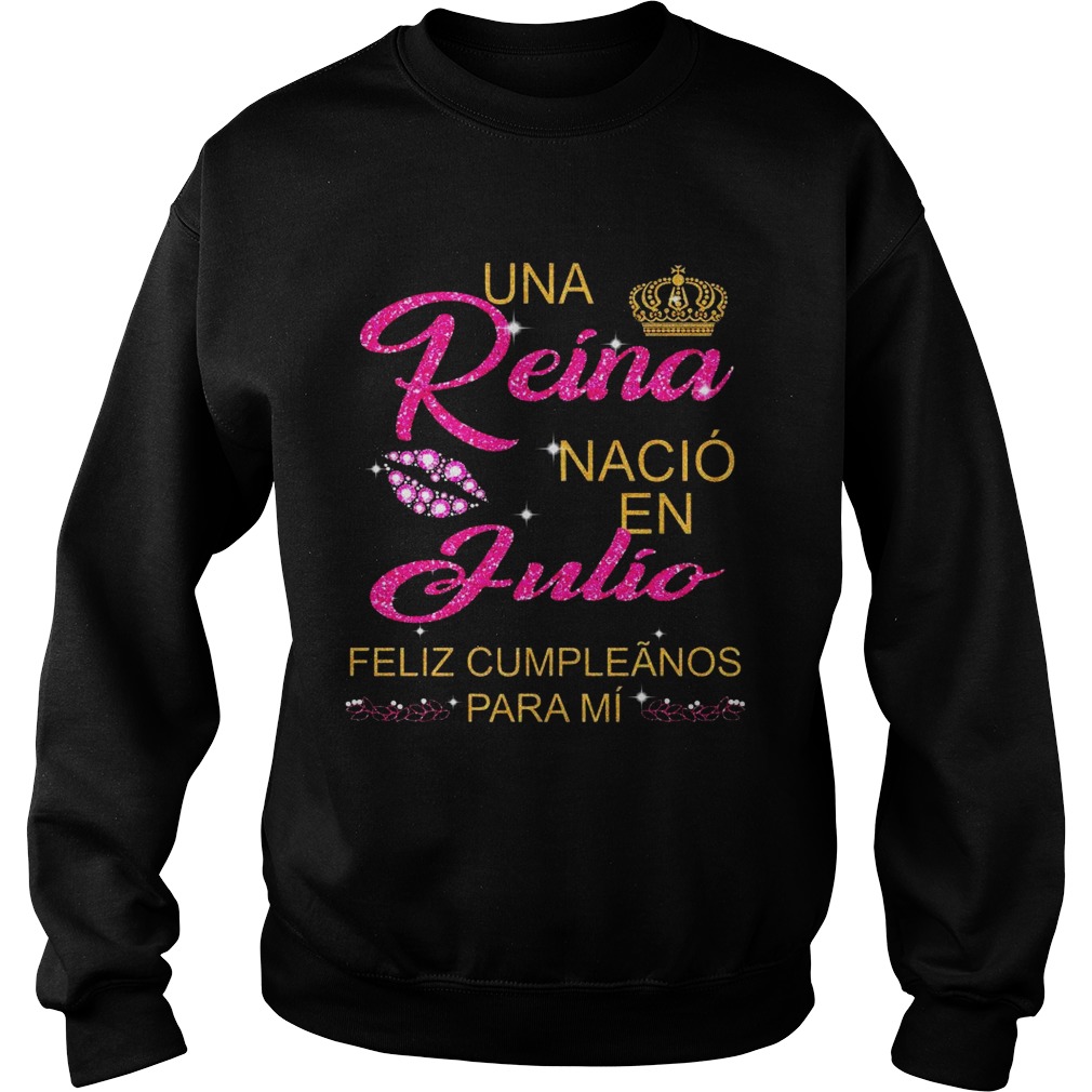 Una Rena Naci En Julio Feliz Cumplenos Para M Sweatshirt