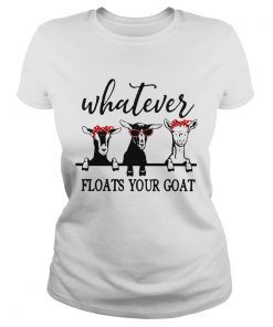 Whatever Floats Your Goat  Classic Ladies