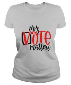 Your Vote Matters shirt