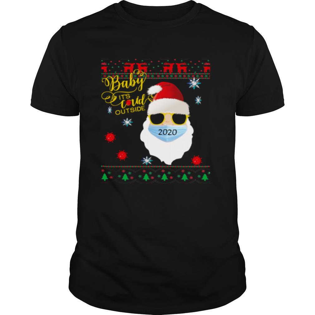 Baby Its Covid Outside Santa Ugly Christmas shirt