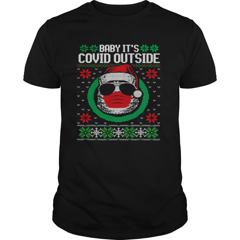 Baby its covid outside ugly christmas shirt