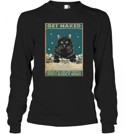 Black Cat Get Naked T-Shirt Long Sleeved T-shirt 