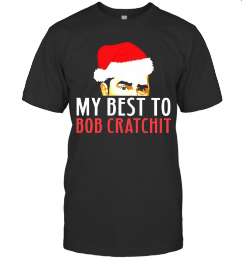 David Rose Santa 2020 My Best To Bob Cratchit T-Shirt