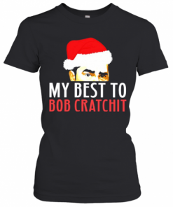 David Rose Santa 2020 My Best To Bob Cratchit T-Shirt Classic Women's T-shirt