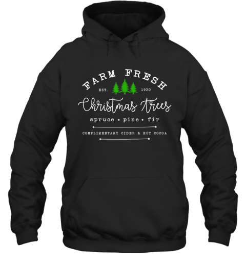 Farm Fresh Christmas Tree Spruce Pine Fir Est 1930 T-Shirt Unisex Hoodie