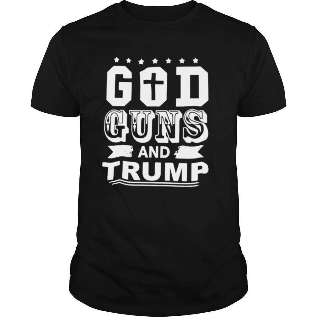 God Guns And Trump shirt