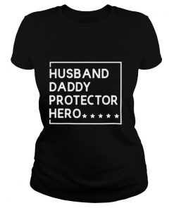 Husband daddy protector hero shirt