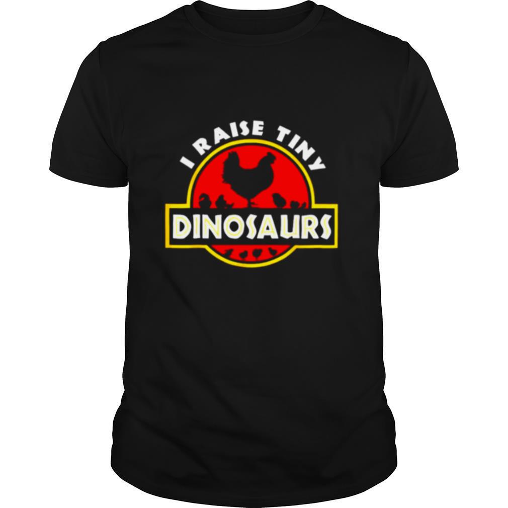 I Raise Tiny Dinosaurs shirt