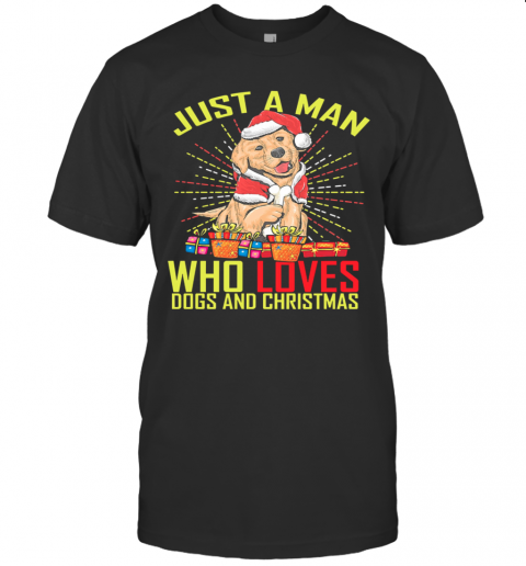 Just A Man Who Loves Dogs And Christmas T-Shirt