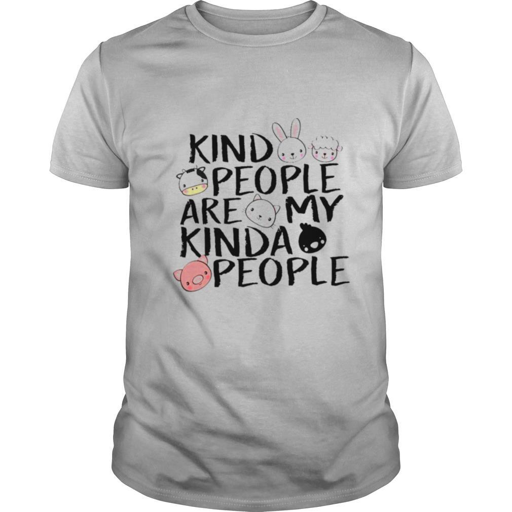 Kind People Are My Kinda People shirt