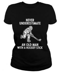 Never Underestimate An Old Man With A Hockey Stick shirt