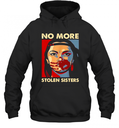 No More Stolen Sisters T-Shirt Unisex Hoodie