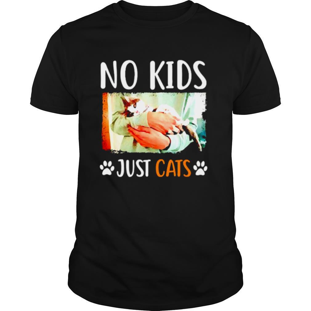 No kids just cats shirt