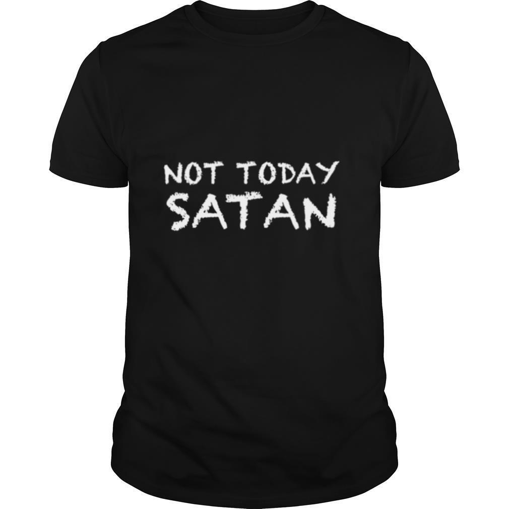 Not today Satan shirt