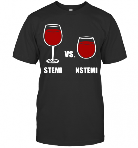 Nurse Anesthesia Humor Stemi Vs. Nstemi T-Shirt