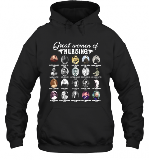 Nurse Great Women Of Nursing T-Shirt Unisex Hoodie