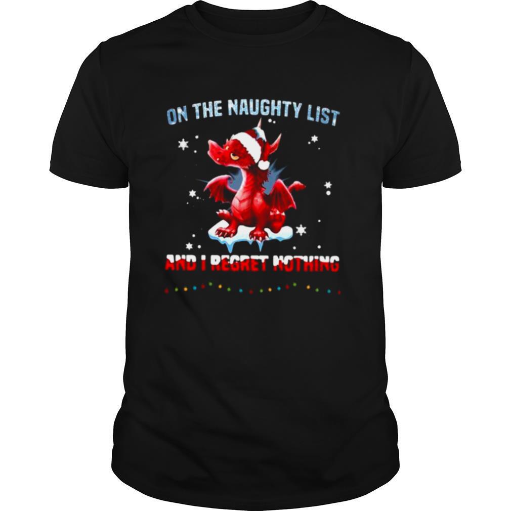 On The Naughty List And I Regret Nothing shirt