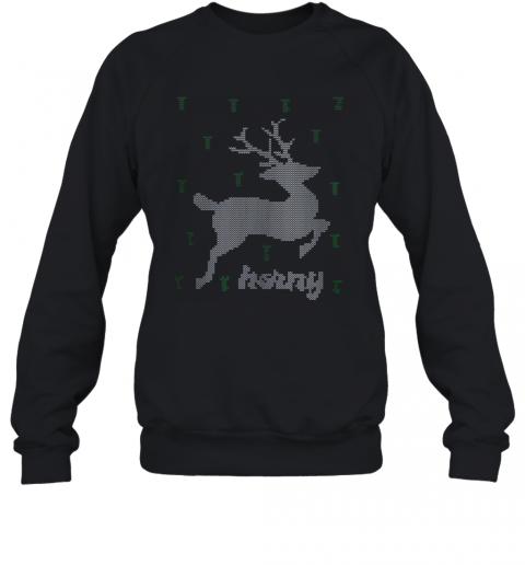 Reindeer Horny Ugly Christmas T-Shirt Unisex Sweatshirt