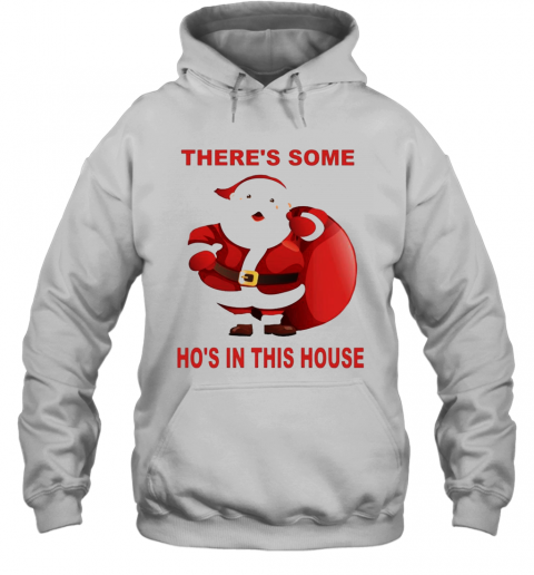 Santa Claus Christmas 2020 Theres Some Hoes T-Shirt Unisex Hoodie