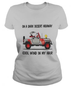 Snoopy On A Dark Desert Highway Cool Wind In My Hair shirt