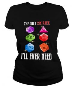 The only six pack Ill ever need shirt