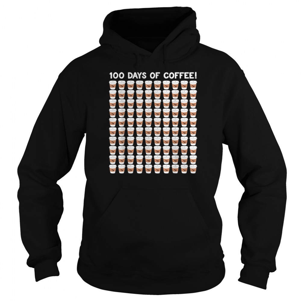 100 Days Of Coffee Cup 100th Day School  Unisex Hoodie