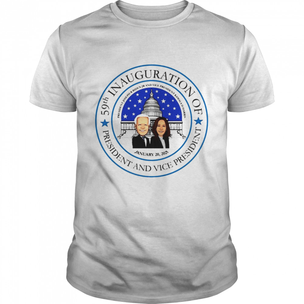 59th Inauguration of President and Vice President President Joseph R Biden JR and Vice President Kamala Harris January 20 2021 shirt