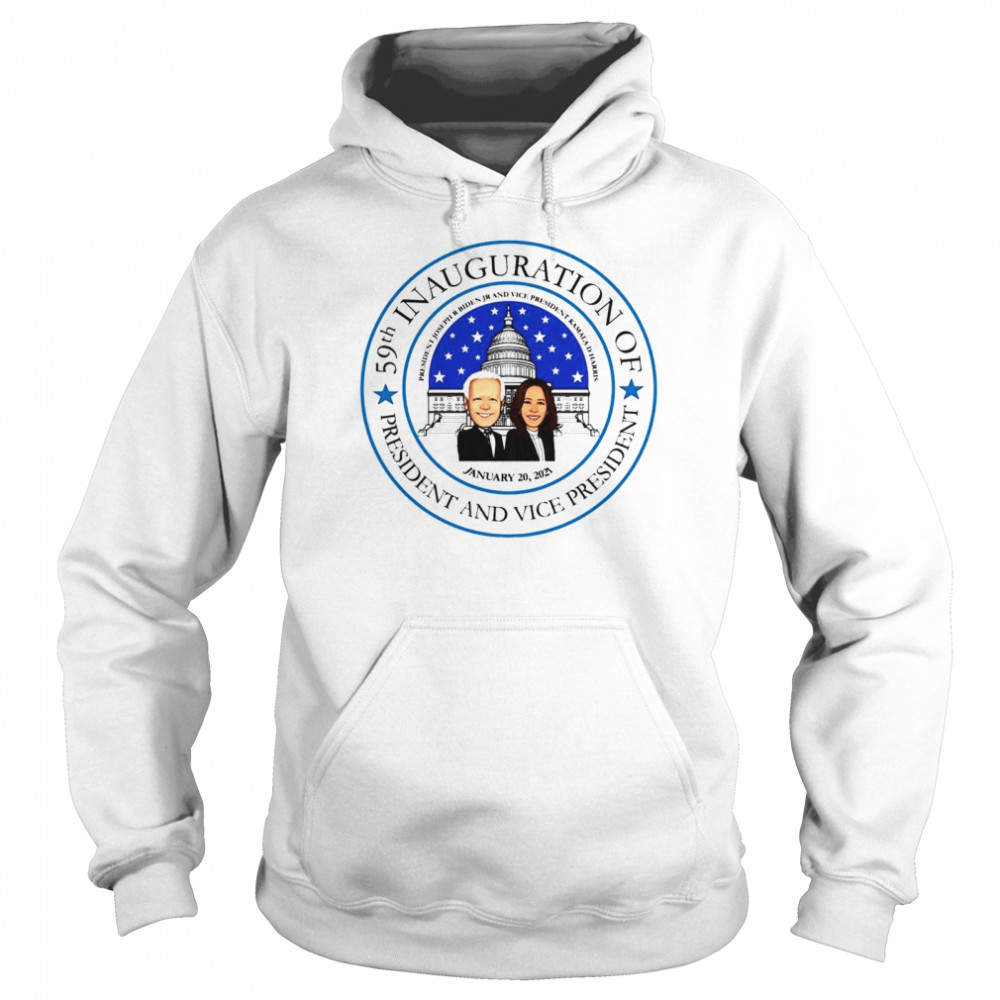 59th Inauguration of President and Vice President President Joseph R Biden JR and Vice President Kamala Harris January 20 2021  Unisex Hoodie