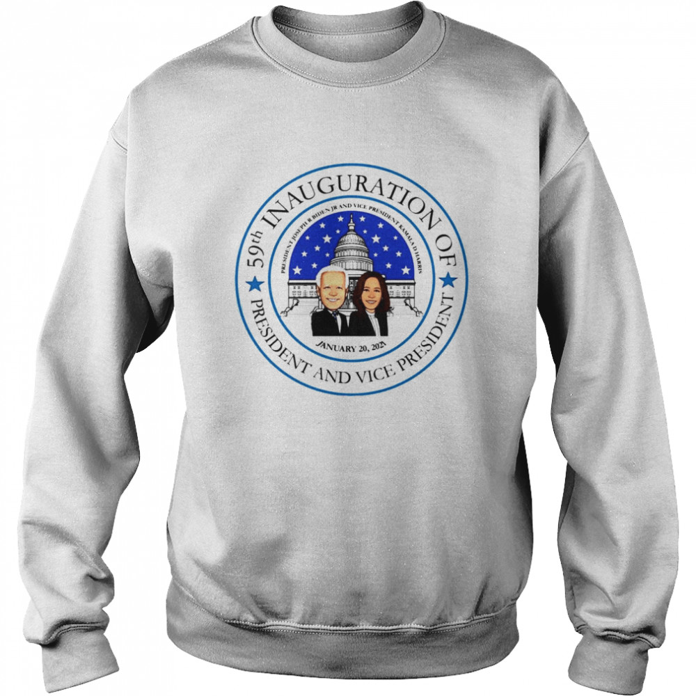 59th Inauguration of President and Vice President President Joseph R Biden JR and Vice President Kamala Harris January 20 2021  Unisex Sweatshirt