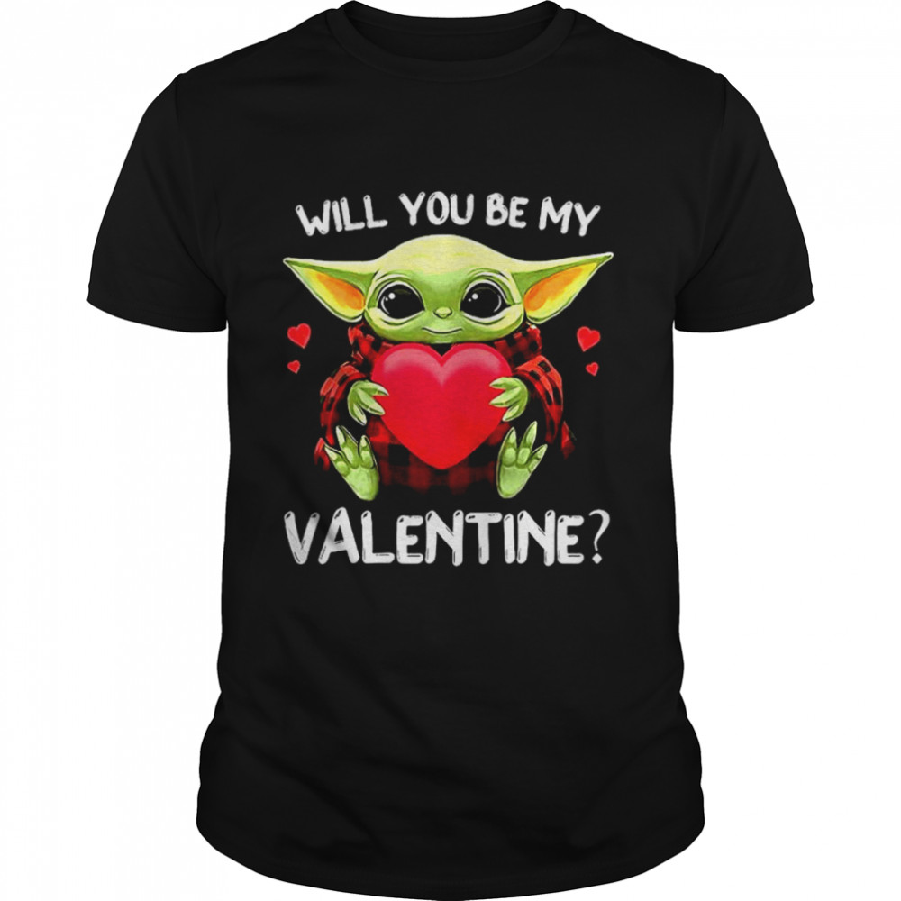 Baby Yoda Hug Heart Will You Be My Valentine shirt