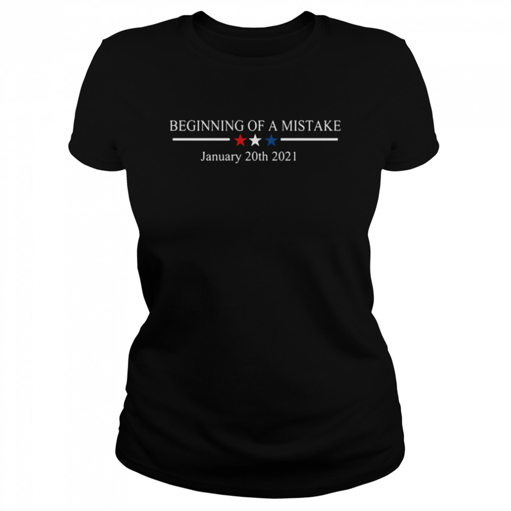 Beginning of a nightmare January 20th 2021  Classic Women's T-shirt