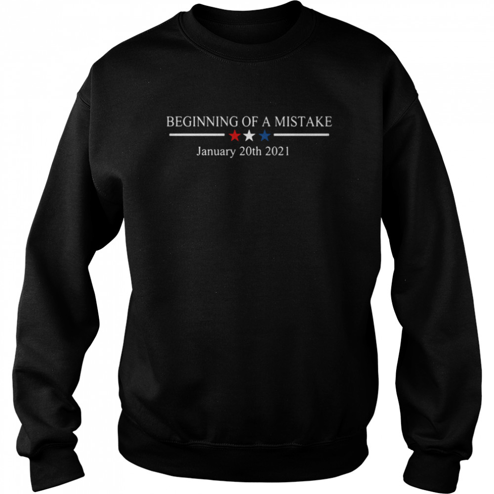 Beginning of a nightmare January 20th 2021  Unisex Sweatshirt