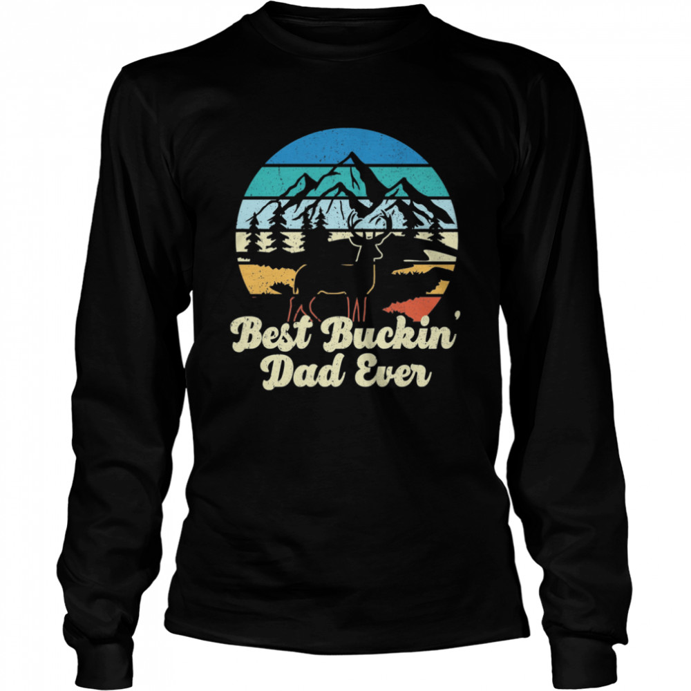 Best buckin dad ever vintage Long Sleeved T-shirt