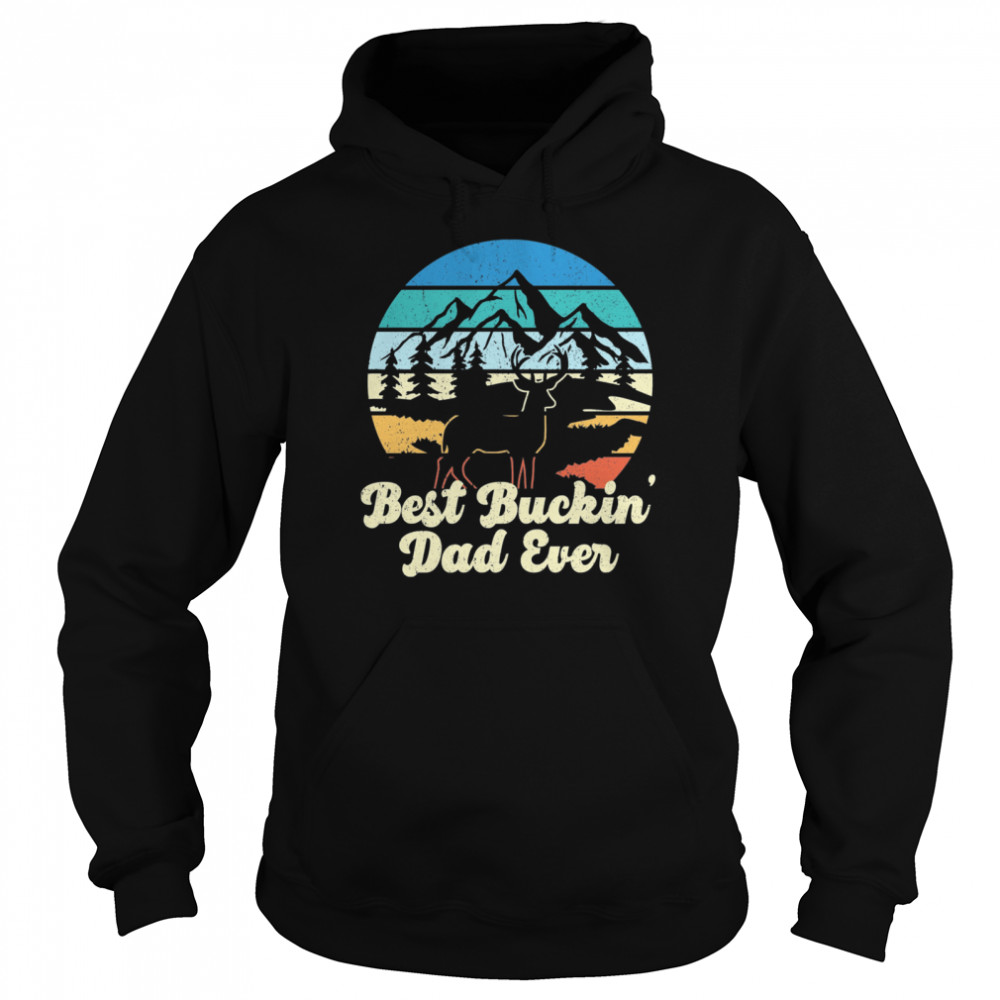 Best buckin dad ever vintage Unisex Hoodie